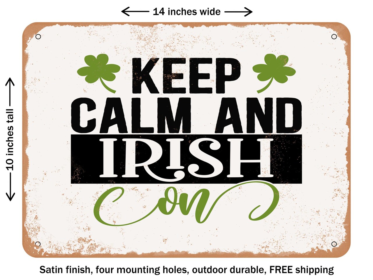 DECORATIVE METAL SIGN - Keep Calm and Irish On - Vintage Rusty Look